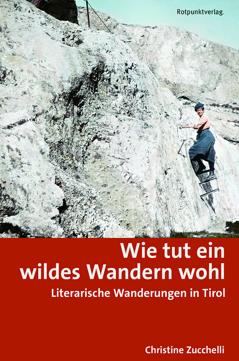 Wie tut ein wildes Wandern wohl - Christine Zucchelli