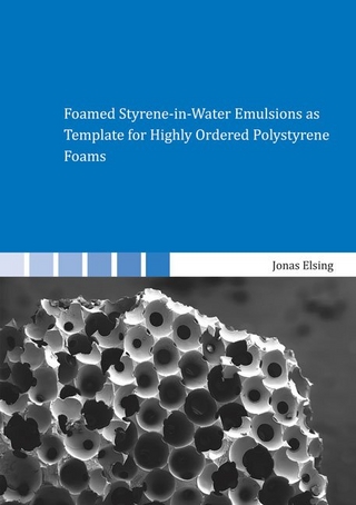 Foamed Styrene-in-Water Emulsions as Template for Highly Ordered Polystyrene Foams