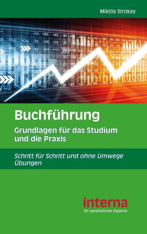 Buchf&uuml;hrung Grundlagen f&uuml;r das Studium und die Praxis - Miklos Sirokay