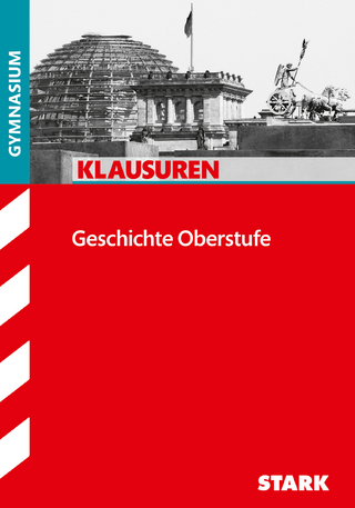 STARK Geschichte Oberstufe - Klausuren Gymnasium
