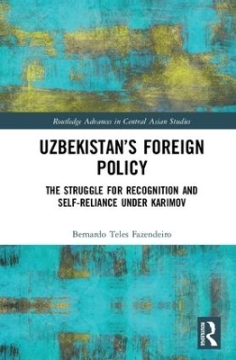Uzbekistan&rsquo;s Foreign Policy - Bernardo Fazendeiro