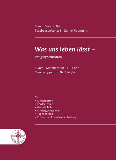 Was uns leben l&auml;sst - Sr. Esther Kaufmann