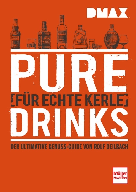DMAX Pure Drinks für echte Kerle - Rolf Deilbach
