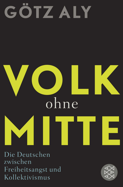 Volk ohne Mitte - G&ouml;tz Aly