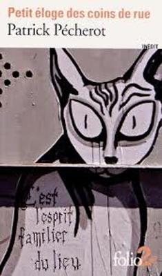Petit Eloge DES Coins De Rue - Patrick Pecherot