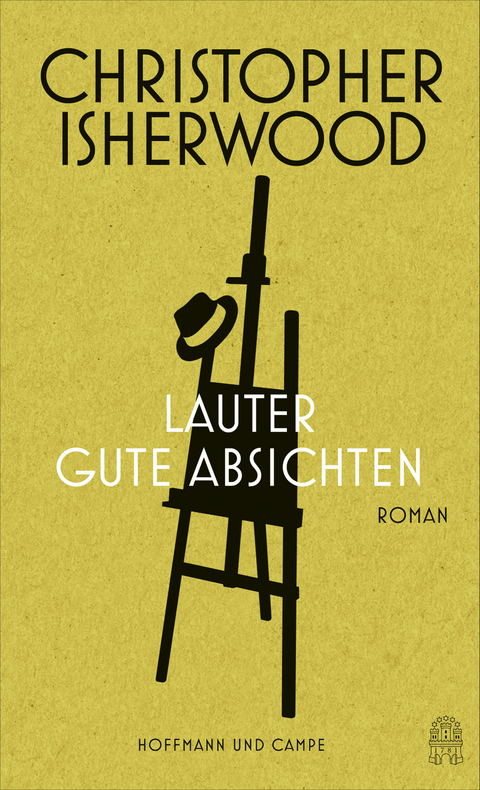 Lauter gute Absichten - Christopher Isherwood