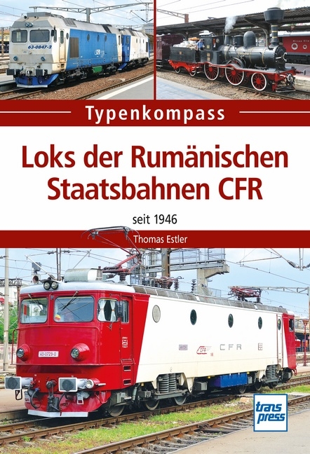 Loks der Rum&auml;nischen Staatsbahnen CFR - Thomas Estler