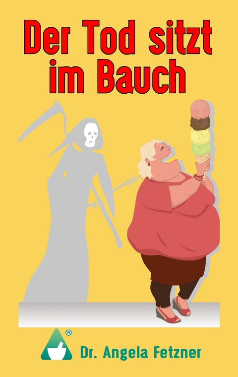 Der Tod sitzt im Bauch - Angela Fetzner