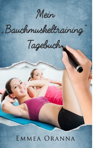 Mein Bauchmuskeltraining Tagebuch