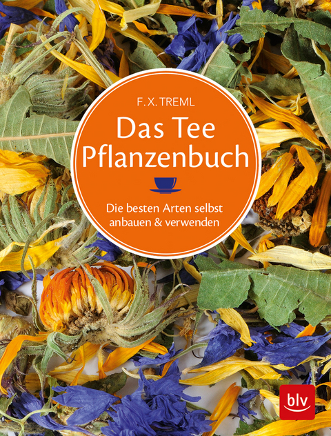 Das Teepflanzenbuch - Franz-Xaver Treml