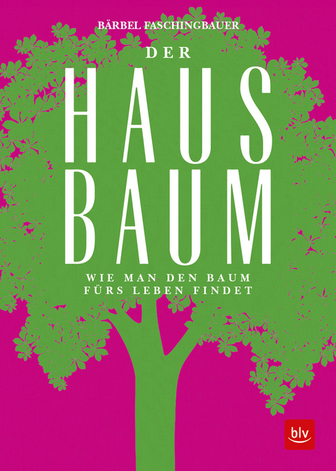 Der Hausbaum - Bärbel Faschingbauer