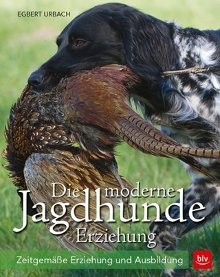 Die moderne Jagdhunde-Erziehung