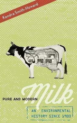 Pure and Modern Milk - Kendra Smith-Howard