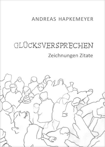 Gl&uuml;cksversprechen - Andreas Hapkemeyer