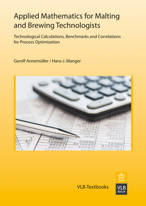 Applied Mathematics for Malting and Brewing Technologists - Gerolf Annemüller, Hans-J. Manger