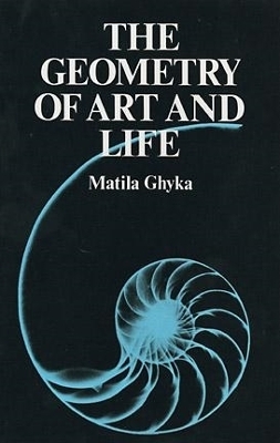 The Geometry of Art and Life - Matila Ghyka