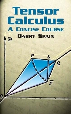 Tensor Calculus: a Concise Course - A. Schild, Barry Spain