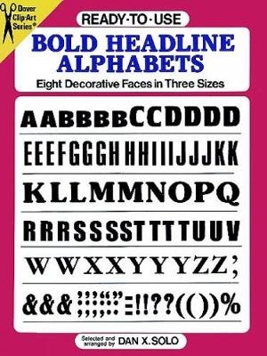Ready-to-Use Bold Headline Alphabets - Dan X. Solo