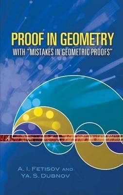 Proof in Geometry - A I Fetisov