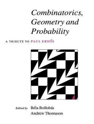 Combinatorics, Geometry and Probability