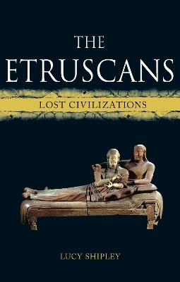 The Etruscans - Lucy Shipley