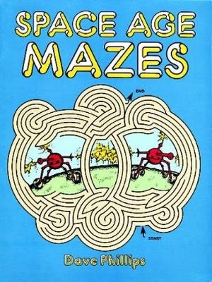 Space Age Maze - Dave Phillips