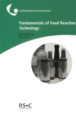 Fundamentals of Food Reaction Technology - Richard L Earle, Mary Earle