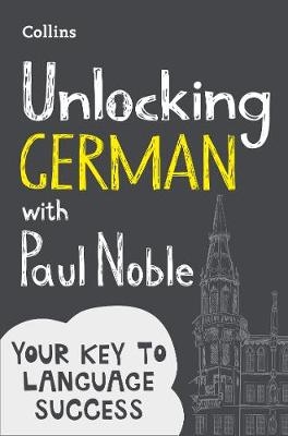 Unlocking German with Paul Noble - Paul Noble