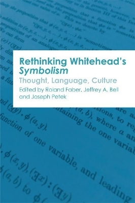 Rethinking Whitehead’s Symbolism - 