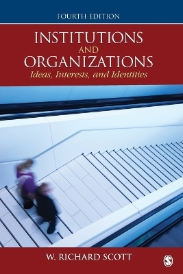 Institutions and Organizations - W. Richard Scott