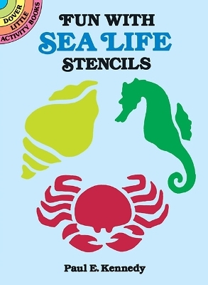 Fun with Sea Life Stencils - Paul E. Kennedy