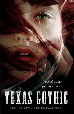 Texas Gothic - Rosemary Clement-Moore