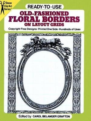 Ready to Use Old Fashioned Floral Borders on Layout Grids - Carol Belanger Grafton
