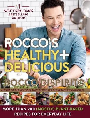 Rocco's Healthy & Delicious - Rocco Dispirito