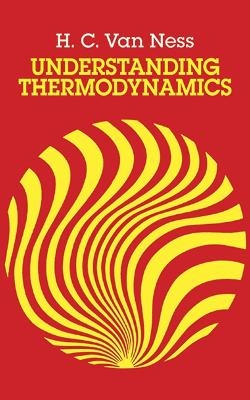 Understanding Thermodynamics - H. C. Van Ness
