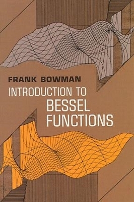 Introduction to Bessel Functions - Frank Bowman