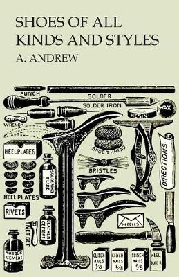 Shoes of All Kinds and Styles - Men's and Boys' Shoes - A Andrew