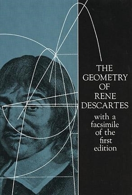 The Geometry of Ren&eacute; Descartes - Ren&eacute; Descartes