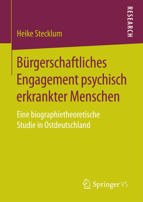 B&uuml;rgerschaftliches Engagement psychisch erkrankter Menschen - Heike Stecklum