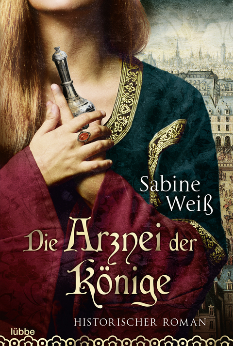 Die Arznei der K&ouml;nige - Sabine Wei&szlig;