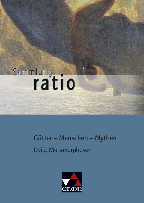 Sammlung ratio / G&ouml;tter &ndash; Menschen &ndash; Mythen - Christian Zitzl