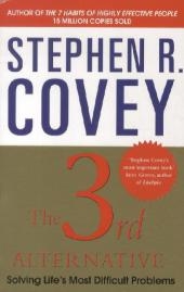 The 3rd Alternative - Stephen R. Covey