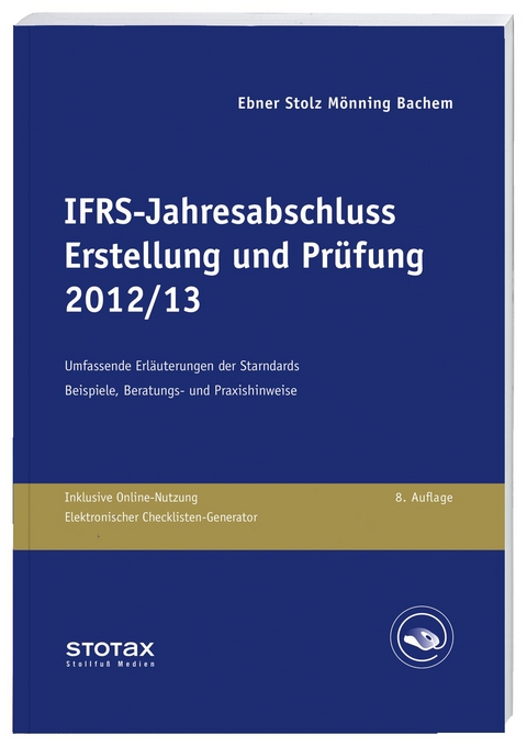 IFRS-Jahresabschluss - Erstellung und Pr&uuml;fung 2012/13 - Werner Holzmayer, Ursula Ley, Werner Metzen