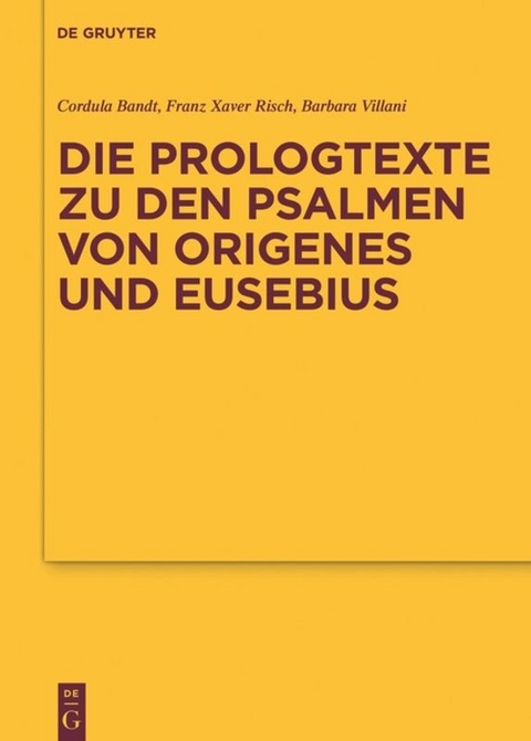 Die Prologtexte zu den Psalmen von Origenes und Eusebius - 