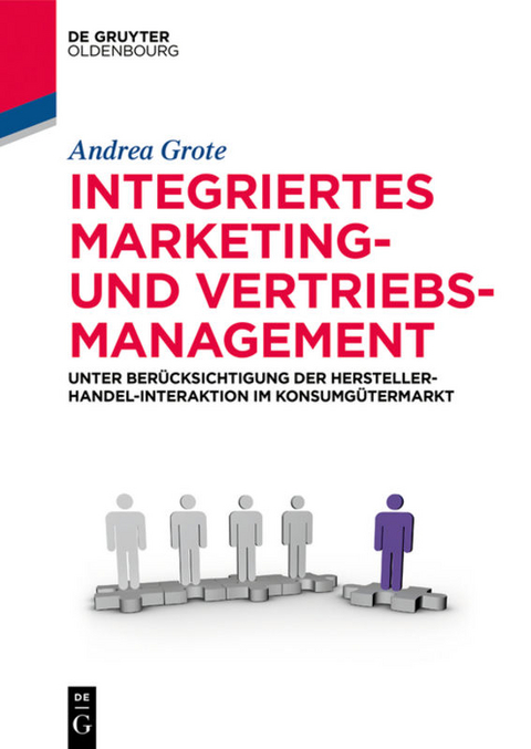 Integriertes Marketing- und Vertriebsmanagement - Andrea Grote