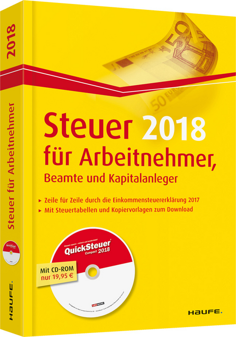 Steuer 2018 für Arbeitnehmer, Beamte und Kapitalanleger - inkl. CD-ROM - Willi Dittmann, Dieter Haderer, Rüdiger Happe