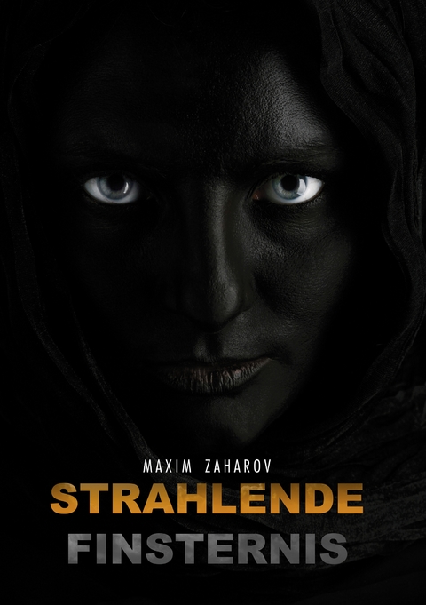 Strahlende Finsternis - Maxim Zaharov