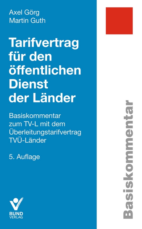 Tarifvertrag f&uuml;r den &ouml;ffentlichen Dienst der L&auml;nder - Axel G&ouml;rg, Martin Guth