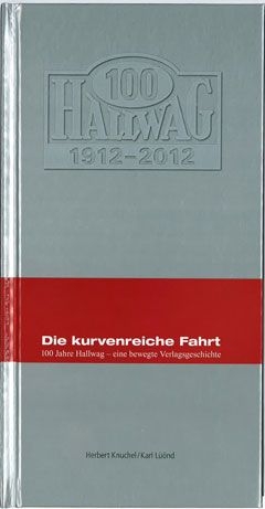 Die kurvenreiche Fahrt 100 Jahre Hallwag