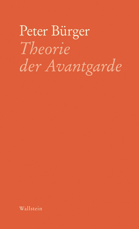 Theorie der Avantgarde - Peter B&uuml;rger